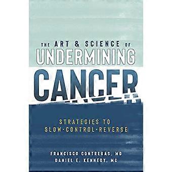 L’art et la science de la lutte contre le cancer : stratégies pour ralentir, contrôler, inverser