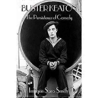 Buster Keaton: Komedian pysyvyys