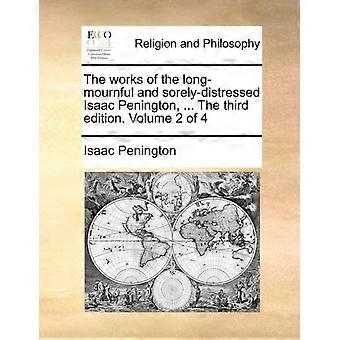 The Works Of The Long-mournful And Sorely-distressed Isaac Penington. The T - Isaac Penington - Paperback - en Book