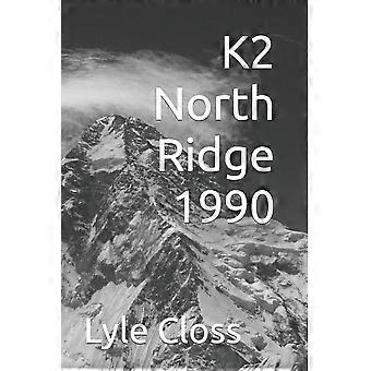 K2 North Ridge 1990 - Lyle Closs - Livro de bolso - em inglês