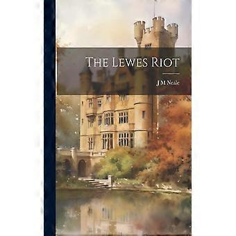 The Lewes Riot - J M Neale - Paperback - English Book - History