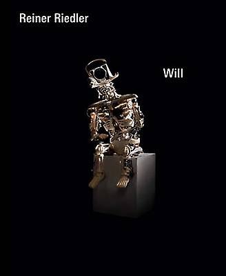 Will by Other Reiner Riedler & Contributions by Paul Wombell