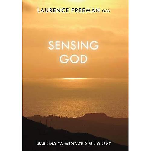 Sensing God: Learning to Meditate through Lent
