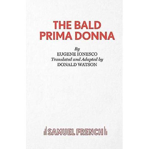 The Bald Prima Donna: Play (Acting Edition)