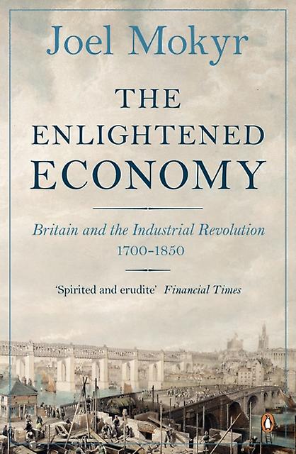 The Enlightened Economy by Joel Mokyr Paperback Book