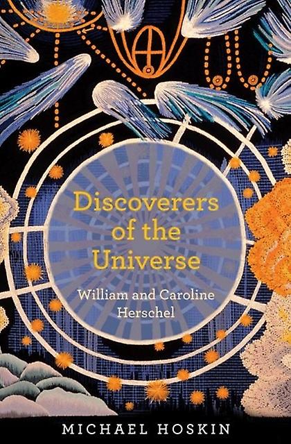 Discoverers Of The Universe by Michael Hoskin Paperback Book