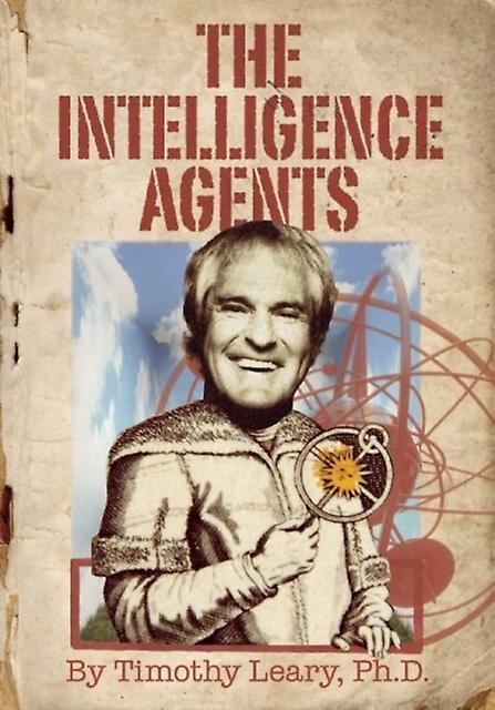 The Intelligence Agents by Timothy Leary Paperback