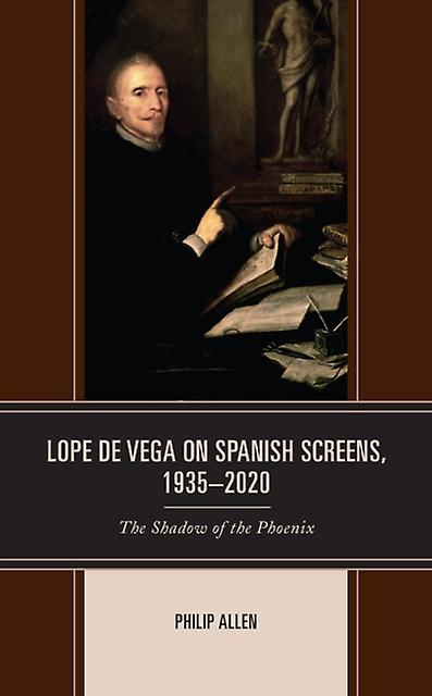 Lope De Vega On Spanish Screens 19352020 by Philip Allen Paperback Book