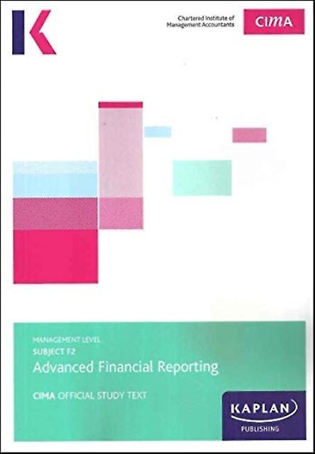 F2 Advanced Financial Reporting - Study Text by KAPLAN PUBLSIHING Paperback