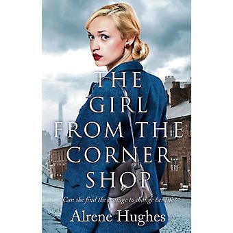 Girl From The Corner Shop - Alrene Hughes