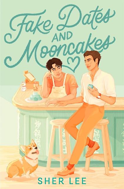Fake Dates And Mooncakes by Sher Lee Paperback