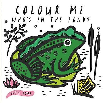 Colour Me Whos In The Pond by Surya Sajnani Paperback Book