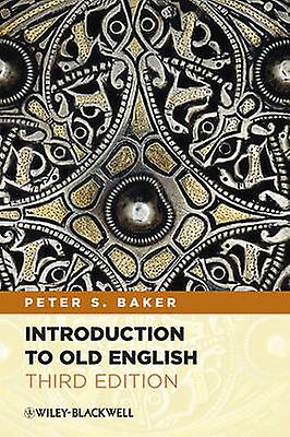 Introduction To Old English by Baker & Peter S. University of Virginia & USA Paperback