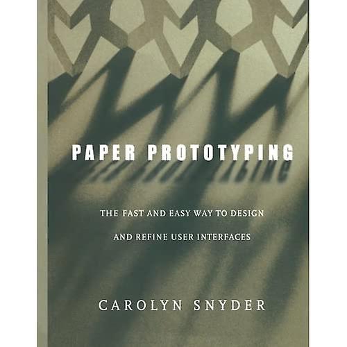 Paper Prototyping: The Fast and Easy Way to Design and Refine User Interfaces (Interactive Technologies)