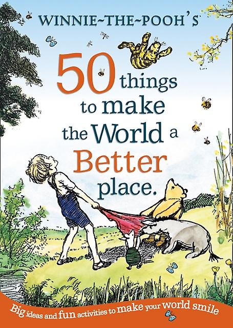 Winnie The Pooh 50 Things To Make The World A Better Place by Disney Paperback Book