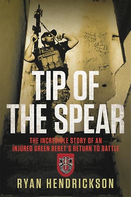 Tip Of The Spear by Ryan Hendrickson Paperback Book