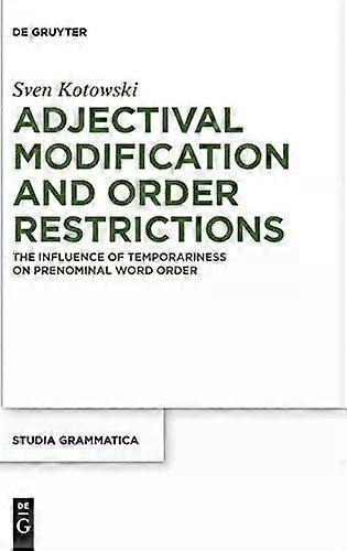 Adjectival Modification And Order Restrictions