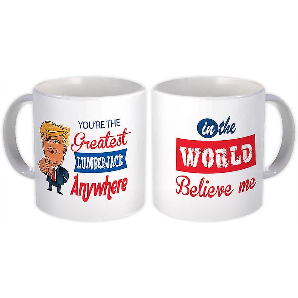 Presentmugg: LUMBERJACK Funny Trump Störst