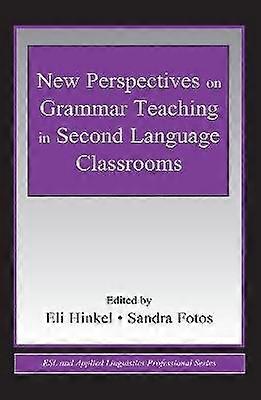 New Perspectives on Grammar Teaching in Second Language Classrooms