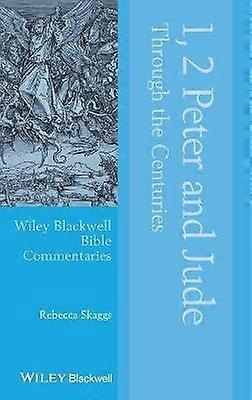 1 2 Peter and Jude Through the Centuries