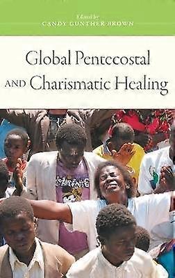 Global Pentecostal and Charismatic Healing