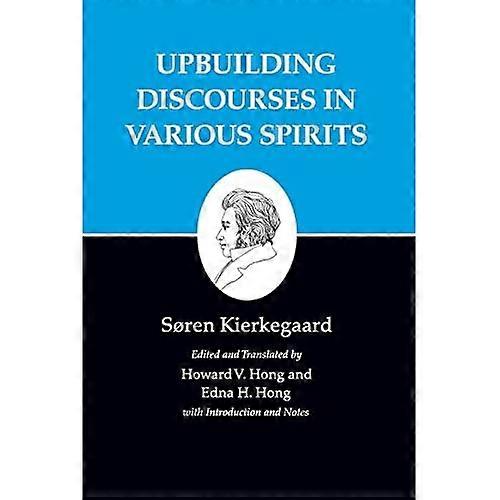 Kierkegaard's Writings, XV: Upbuilding Discourses in Various Spirits