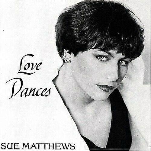 Matthews Sue Love Dances CD