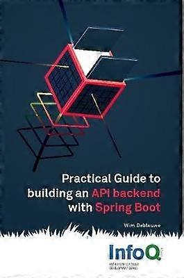 Practical Guide to Building an API Back End with Spring Boot
