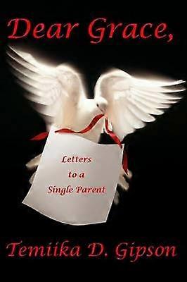 Dear Grace Letters to a Single Parent