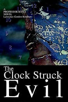 The Clock Struck Evil A Professor Bates Novel
