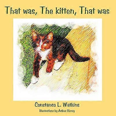That Was The Kitten That Was