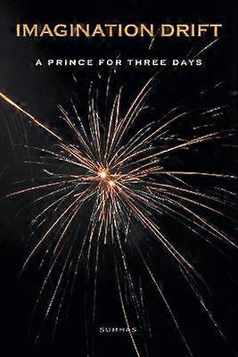 Imagination Drift A Prince for Three Days