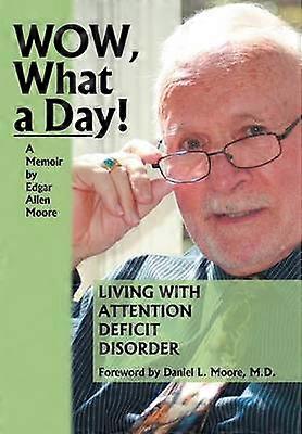 Wow What a Day A Memoir