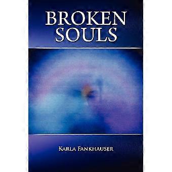 Broken Souls - Karla Fankhauser - Paperback - en Book