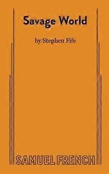 Savage World by Stephen Fife Paperback