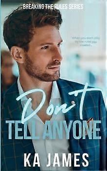 Dont Tell Anyone by KA James Paperback
