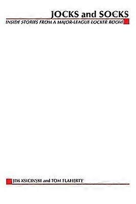 Jocks and Socks: Inside Stories from A Major-League Locker Room