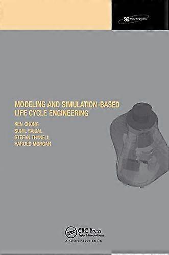 Modeling and Simulation Based Life Cycle Engineering
