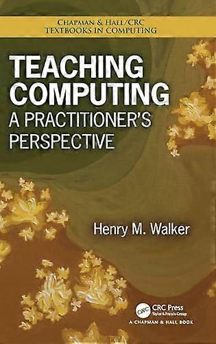 Teaching Computing A Practitioners Perspective