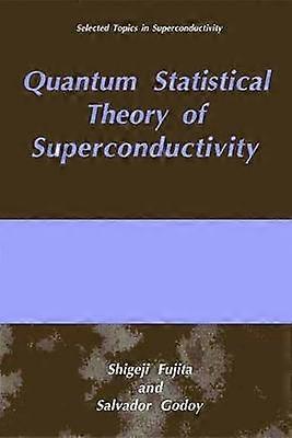 Quantum Statistical Theory of Superconductivity