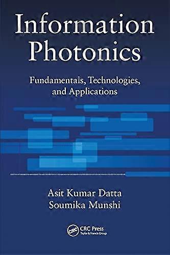 Information Photonics: Fundamentals, Technologies, and Applications