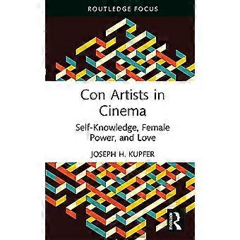 Svindlere i kino: Selvinnsikt, kvinnelig makt og kjærlighet (Routledge fokus på filmstudier)
