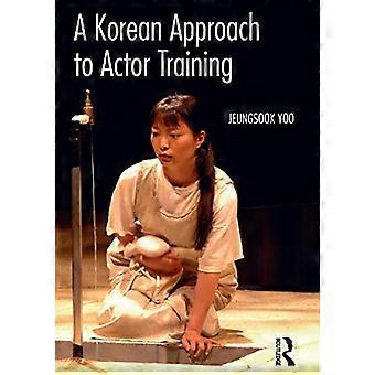 Ein koreanischer Ansatz für die Schauspielerausbildung