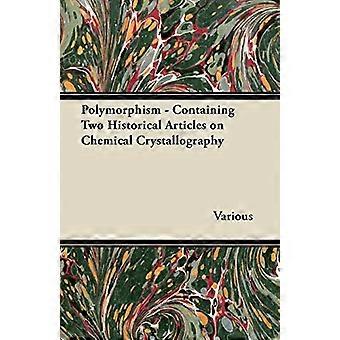 Polymorfisme-holdige to historiske artikler om kjemisk krystallografi