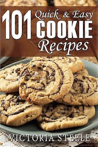 101 recettes de biscuits rapides et faciles
