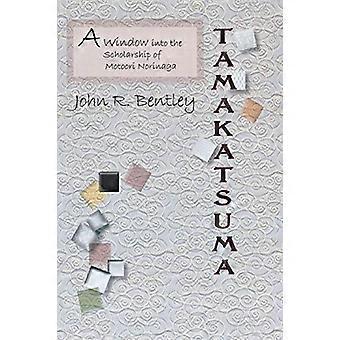 Tamakatsuma: een venster in de beurs van Motoori Norinaga