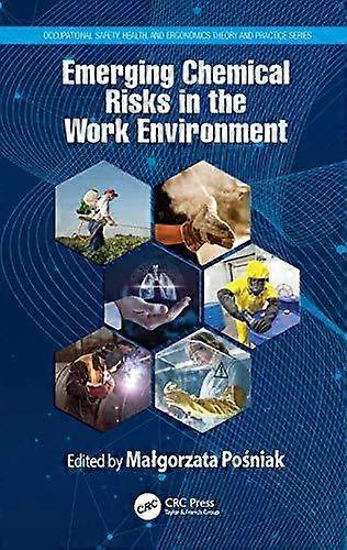 Emerging Chemical Risks In The Work Environment - Taylor & Francis Ltd