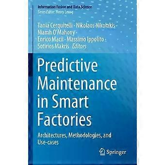 Predictive Maintenance In Smart Factories Architectures Methodologies And - Springer Nature B.V