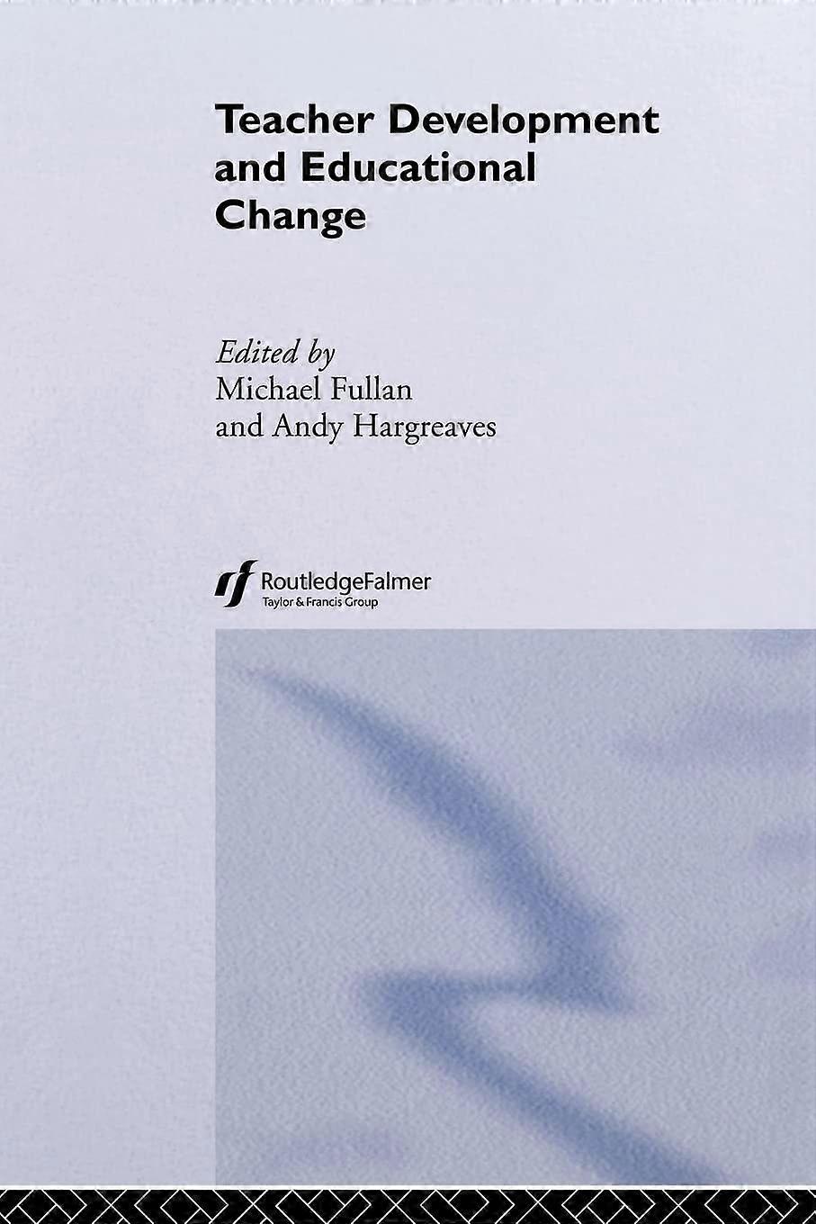 Teacher development and educational change