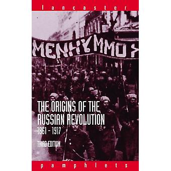 The Origins Of The Russian Revolution 1861-1917 - Alan Wood